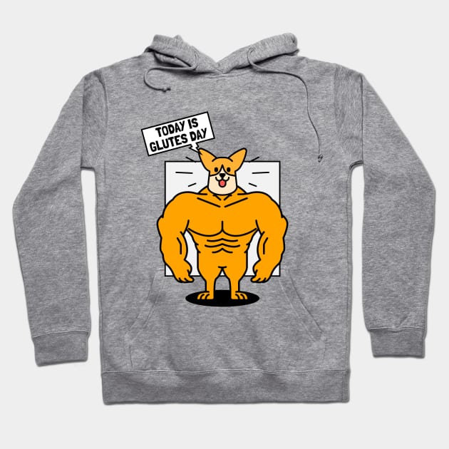 Today is Glutes Day - Corgi Dog Hoodie by TrendyShopTH